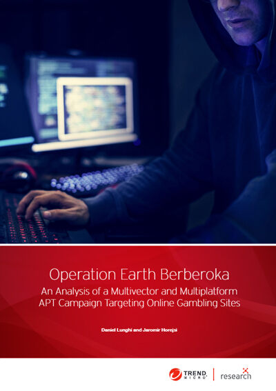Operation Earth Berberoka: An Analysis of a Multivector and Multiplatform APT Campaign Targeting Online Gambling Sites