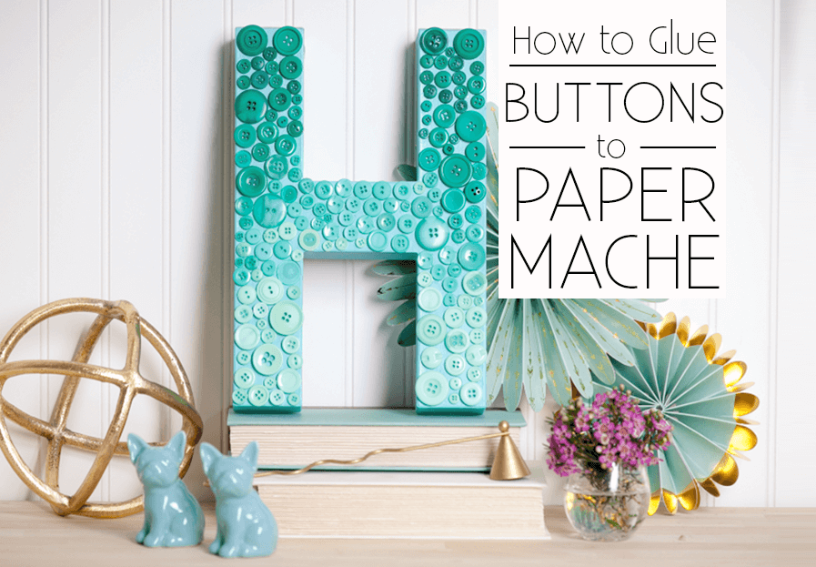 Aleene's Original Glues - How to Glue Buttons to Paper Maché: Ombre Button  Letter