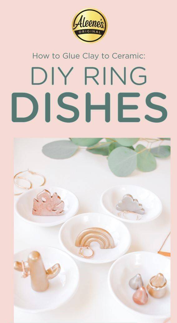 Aleene's Original Glues - How to Glue Clay to Ceramic: DIY Ring Dishes