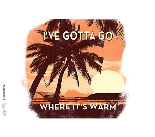 Margaritaville - Go Where Warm