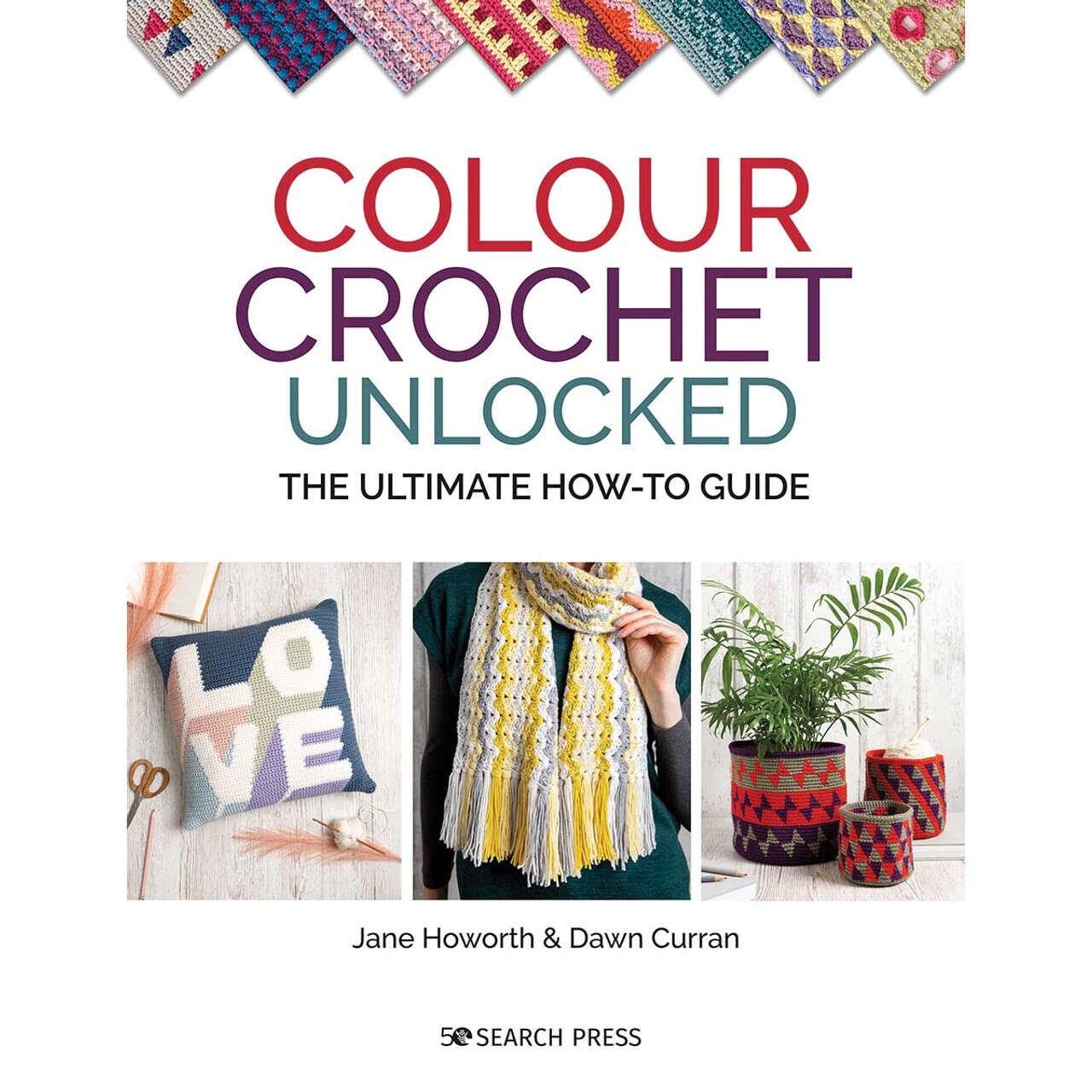 Penguin Random House Colour Crochet Unlocked: The Ultimate
