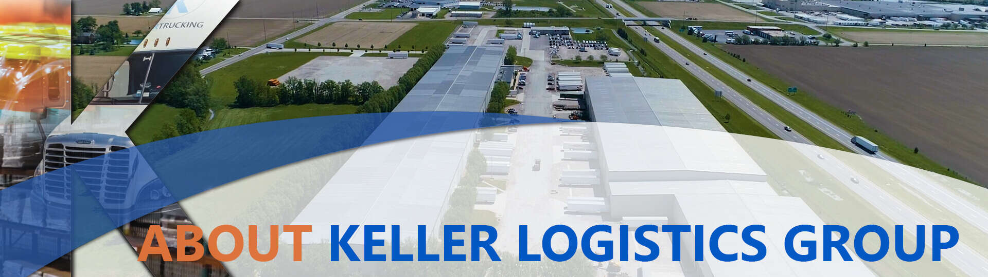 Aerial image of Keller Logistics Group complex with large K graphic and About Keller Logistics Group in text