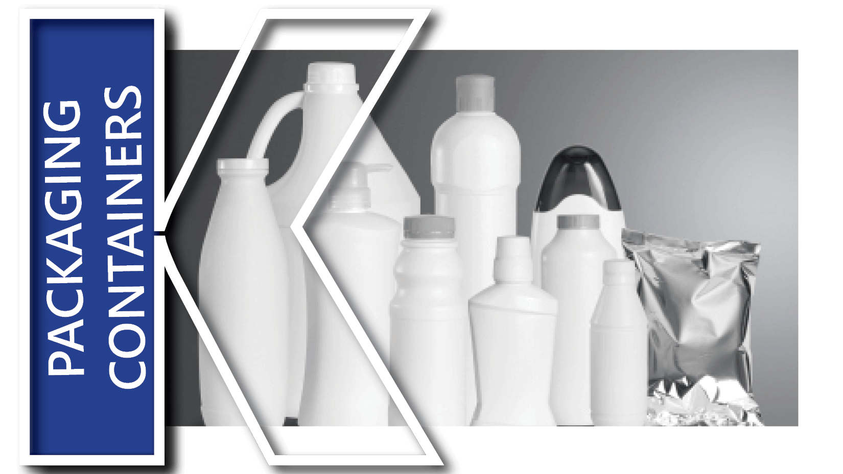 Assortment of plastic bottles and containers with large K graphic to the left and Packaging & Containers in text 