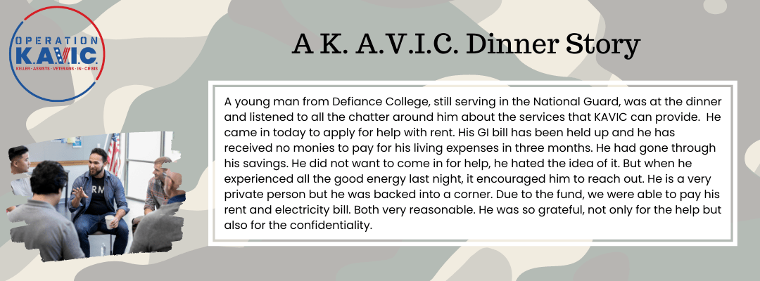A college student on his GI bill needed assistance paying rent and utilities until his GI funds became available. KAVIC stepped in and helped pay the bills while maintaining confidentiality
