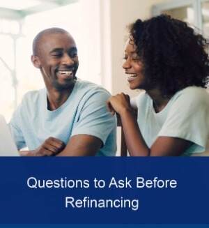 Questions to Ask Before Refinancing