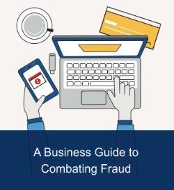 A Business Guide to Combating Fraud