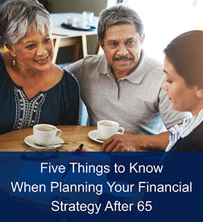 planning your financial strategy after 65