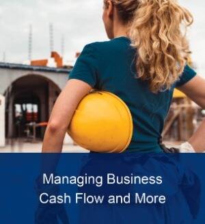 Managing Business Cash Flow and More