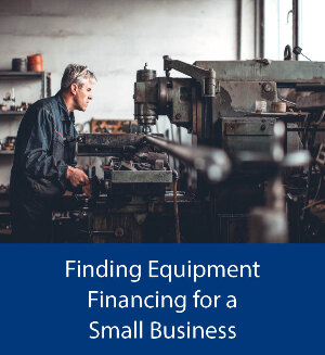 finding equipment financing for a small business