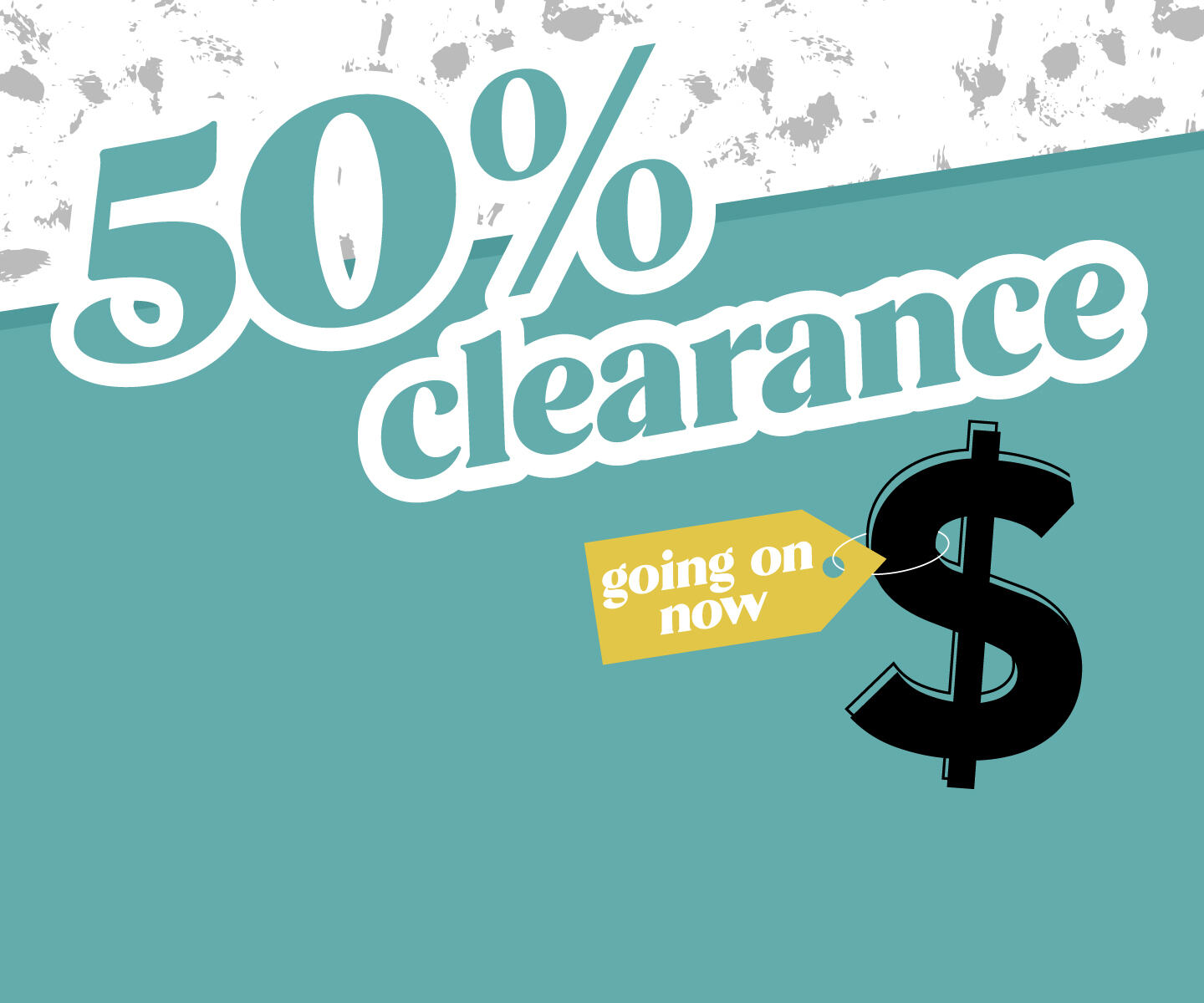50% OFF CLEARANCE