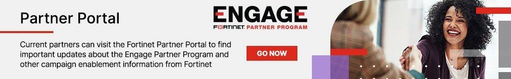 Partner Portal: Fortinet & Engage