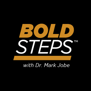 Bold Steps with Dr. Mark Jobe logo