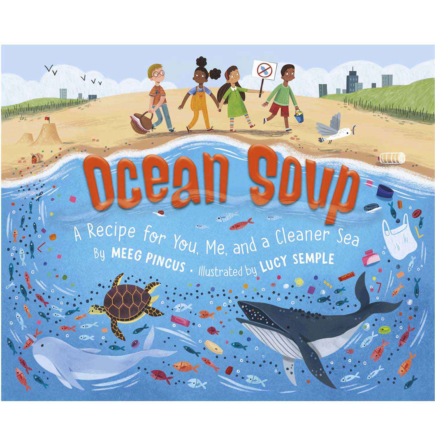 Ocean Soup : A Recipe for You, Me, and a Cleaner Sea