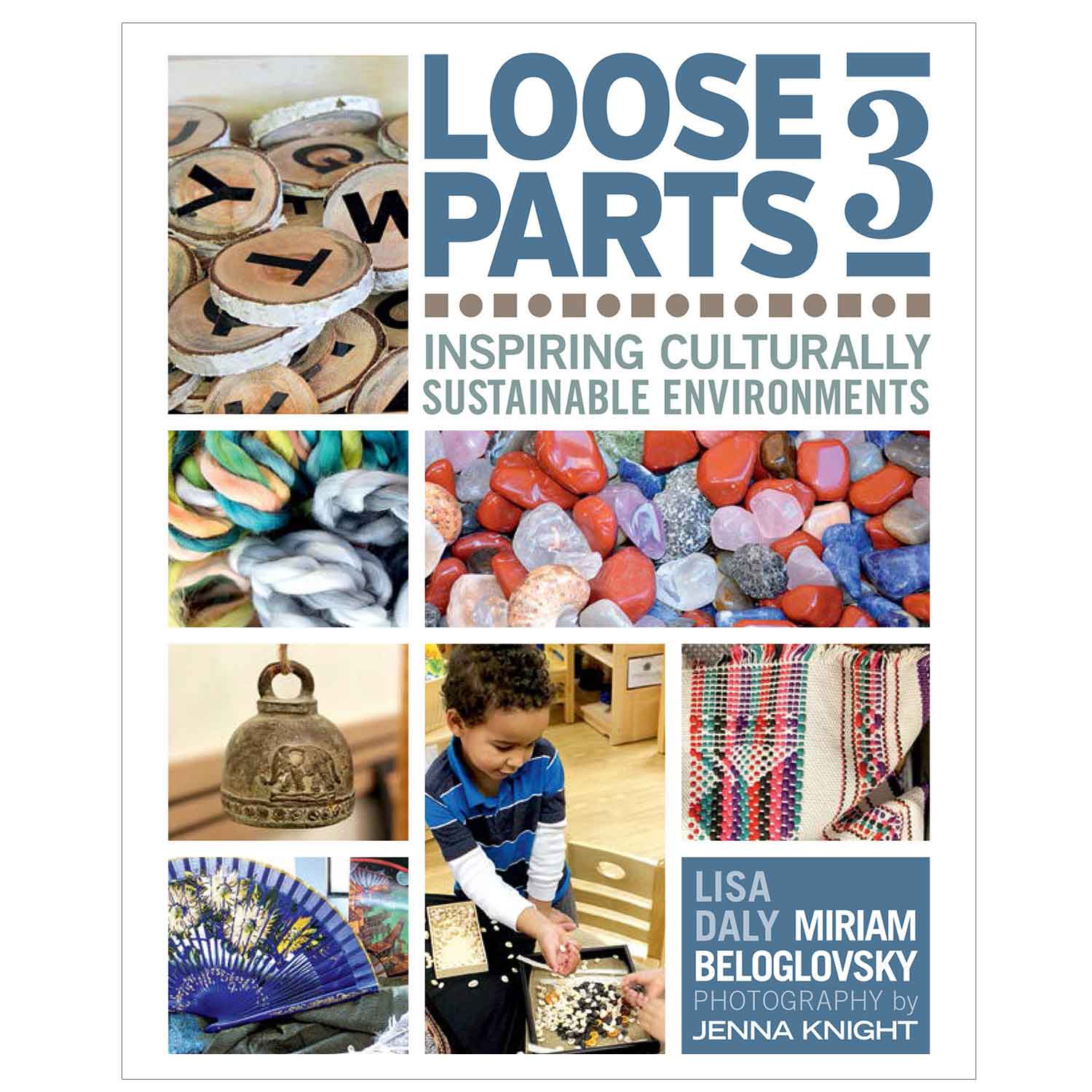 Loose Parts 3: Inspiring Culturally Sustainable Environments