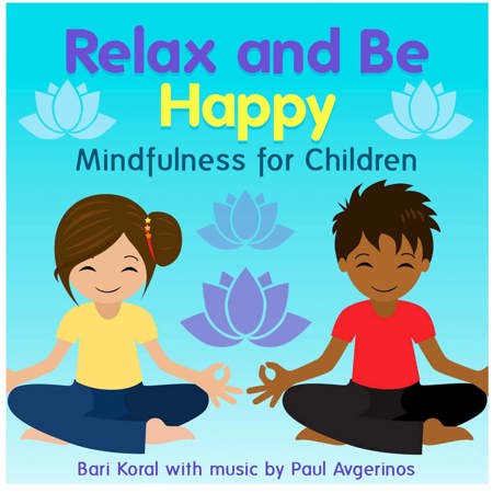 Relax and Be Happy CD Mindfulness for Children Teachers & Parents