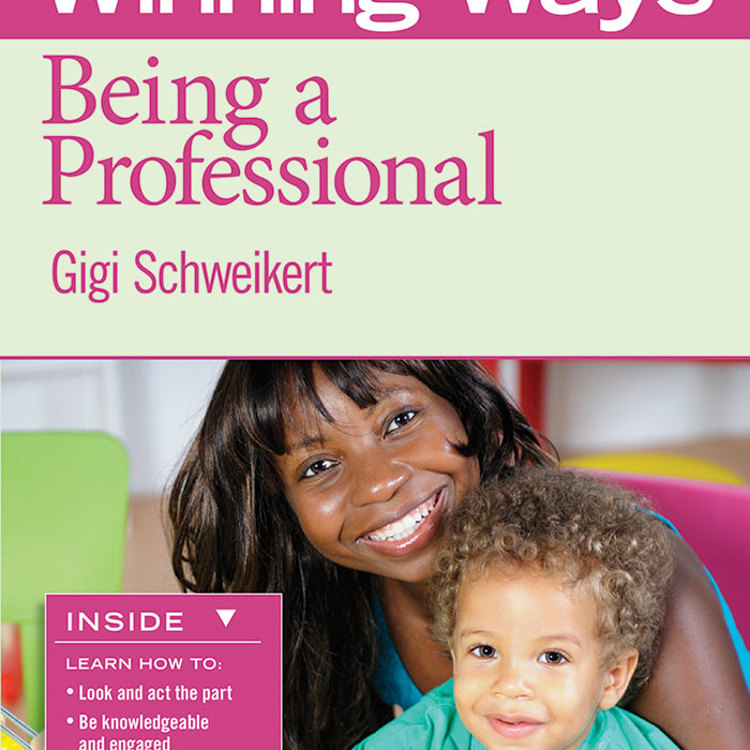 Being a Professional: Winning Ways for Early Childhood Professionals