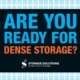 dense storage solutions