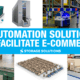 Automation Solutions to Facilitate E-Commerce