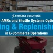 AMRs & Shuttle Systems in Picking and Replenishment