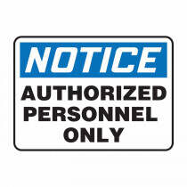 OSHA Notice Safety Sign: Authorized Personnel Only, 10X14