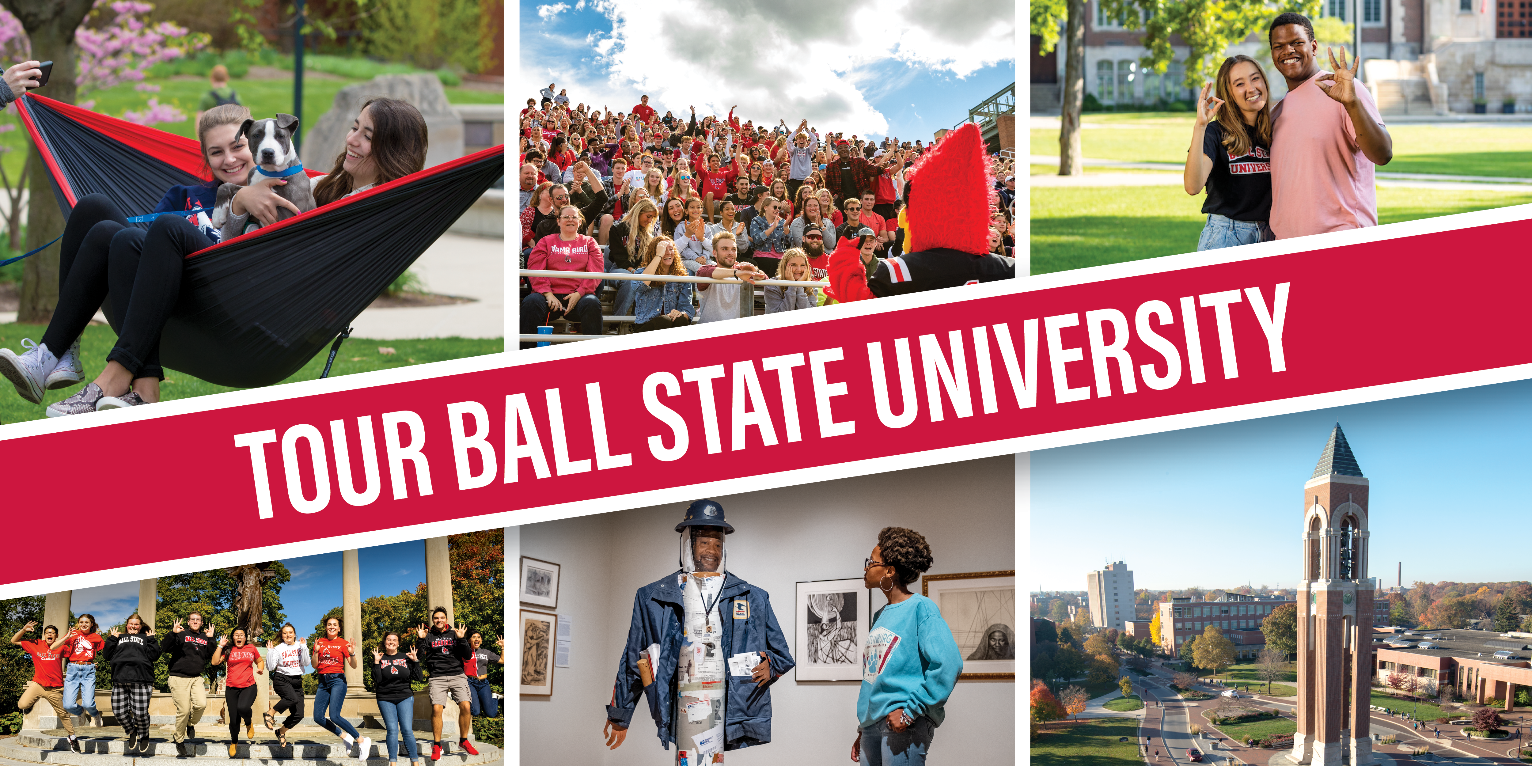 Collage of pictures that show various activities and landmarks around campus with text reading "Tour Ball State University."