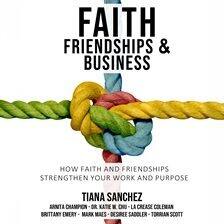Faith, Friendships, and Business - free audiobook