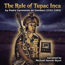 Spain - The Rule of Tupac Inca, by Pedro Sarmiento de Gamboa (1532–1592) - free audiobook