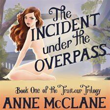 The Incident Under the Overpass - free audiobook