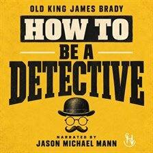 How to Be a Detective - free audiobook