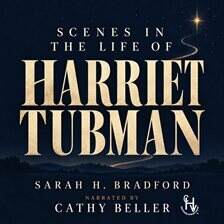 Scenes in the Life of Harriet Tubman - free audiobook