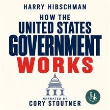How the United States Government Works - free audiobook