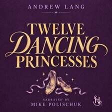 Twelve Dancing Princesses - free audiobook