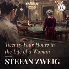 Twenty-Four Hours in the Life of a Woman - free audiobook