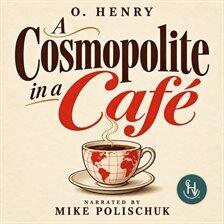A Cosmopolite in a Café - free audiobook