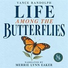 Life Among the Butterflies - free audiobook