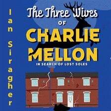 The Three Wives of Charlie Mellon - free audiobook