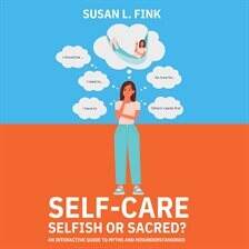 Self-Care: Selfish or Sacred? - free audiobook