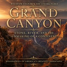 William Stanek's The Living Grand Canyon Biography - free audiobook