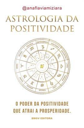 Astrologia da Positividade - free ebook
