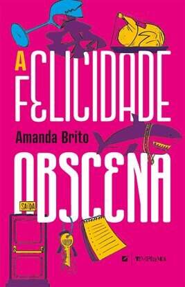 A felicidade obscena - free ebook