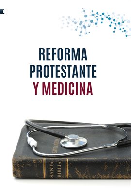 Reforma protestante y medicina - free ebook