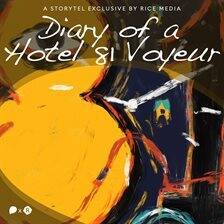 Diary of a Hotel 81 Voyeur - free audiobook