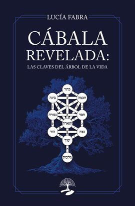 Cábala revelada: las claves del Árbol de la Vida - free ebook