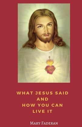 What Jesus Said and How You Can Live It - free ebook