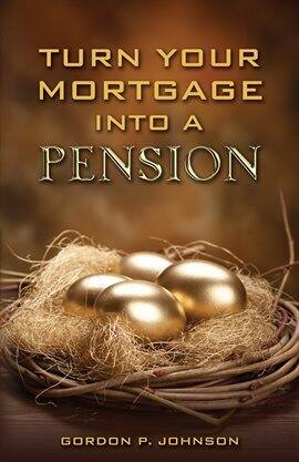 Turn Your Mortgage into a Pension - free ebook