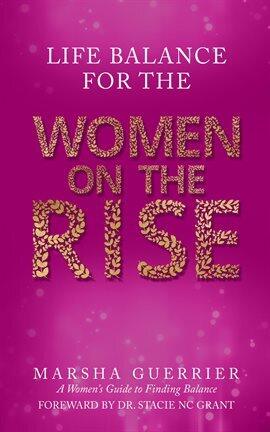 Life Balance for the Women on the Rise - free ebook