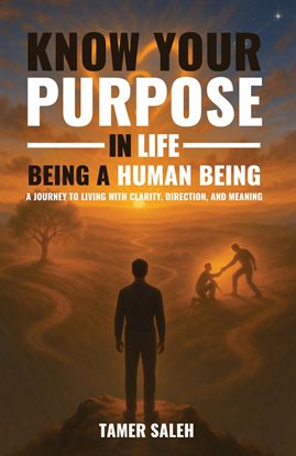 Know Your Purpose in Life, Being a Human Being - free ebook