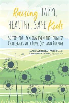 Raising Happy, Healthy, Safe Kids - free ebook