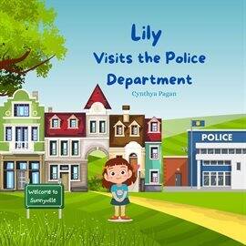 Lily Visits the Police Department - free ebook