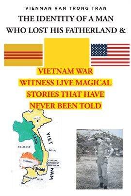 The Identity of a Man Who Lost His Fatherland & Vietnam War Ebook by ...
